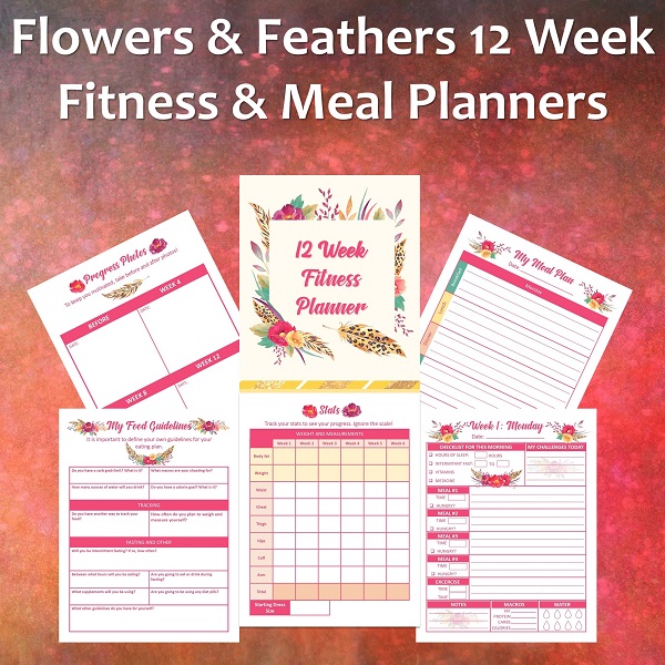 Flowers & Feathers 12 Week Fitness & Meal Planners